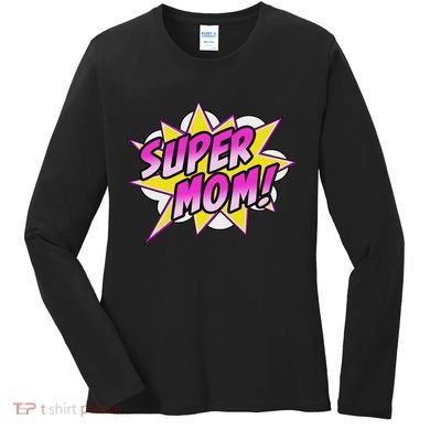 Super Mom Comic Book Superhero Mother's Day Women's Long Sleeve Shirt