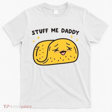 Stuff Me Daddy Taco T-Shirt