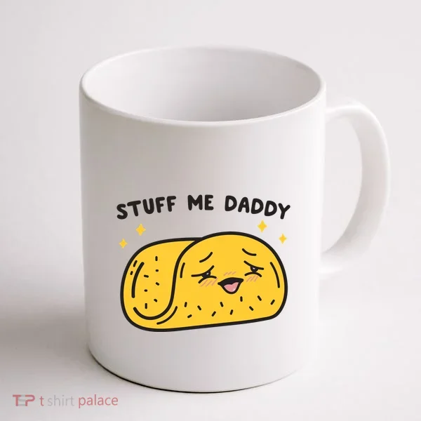 Stuff Me Daddy Taco Coffee Mug