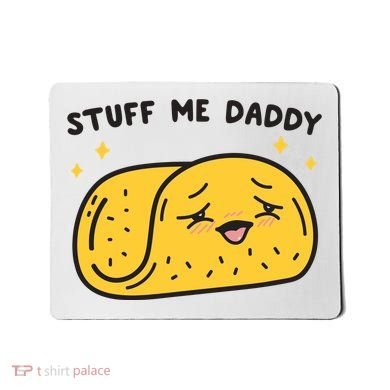 Stuff Me Daddy Taco Mousepad