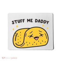 Stuff Me Daddy Taco Mousepad thumb 0