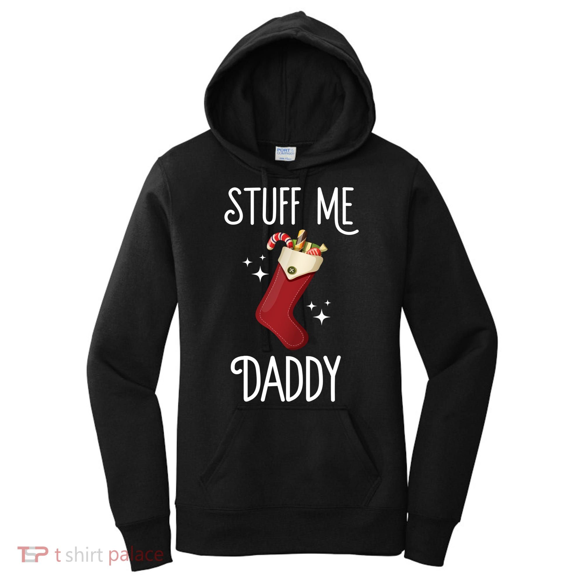 Stuff Me Daddy Naughty Christmas Stocking Dirty Xmas Great Gift Women's Hoodie