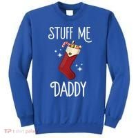 Stuff Me Daddy Naughty Christmas Stocking Dirty Xmas Great Gift Sweatshirt thumb 0