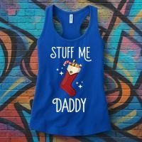 Stuff Me Daddy Naughty Christmas Stocking Dirty Xmas Great Gift Women's Tank Top thumb 3