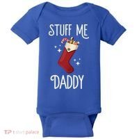Stuff Me Daddy Naughty Christmas Stocking Dirty Xmas Great Gift Baby Bodysuit thumb 0