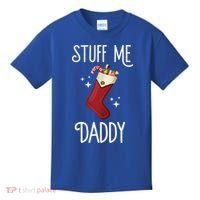 Stuff Me Daddy Naughty Christmas Stocking Dirty Xmas Great Gift Kids T-Shirt thumb 0