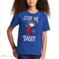 Stuff Me Daddy Naughty Christmas Stocking Dirty Xmas Great Gift Kids T-Shirt thumb 2