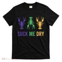 Funny Mardi Gras, Suck Me Dry, Mardi Gras Crawfish, Mardi Gras, Mardi Gras T-Shirt thumb 0