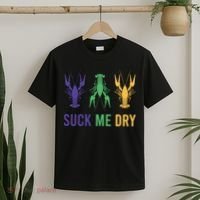 Funny Mardi Gras, Suck Me Dry, Mardi Gras Crawfish, Mardi Gras, Mardi Gras T-Shirt thumb 2