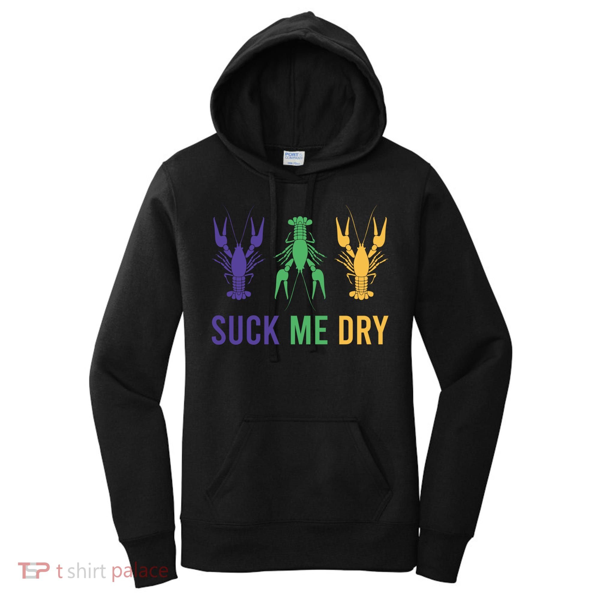 Funny Mardi Gras, Suck Me Dry, Mardi Gras Crawfish, Mardi Gras, Mardi Gras Women's Hoodie