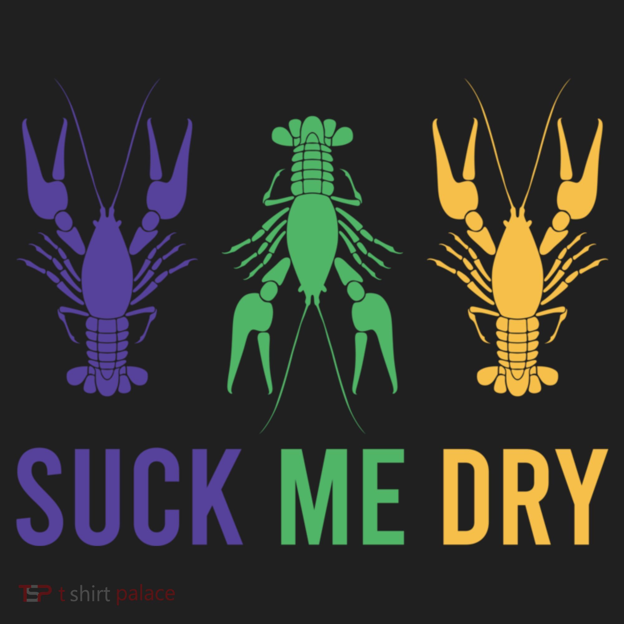 Funny Mardi Gras, Suck Me Dry, Mardi Gras Crawfish, Mardi Gras, Mardi Gras Hat