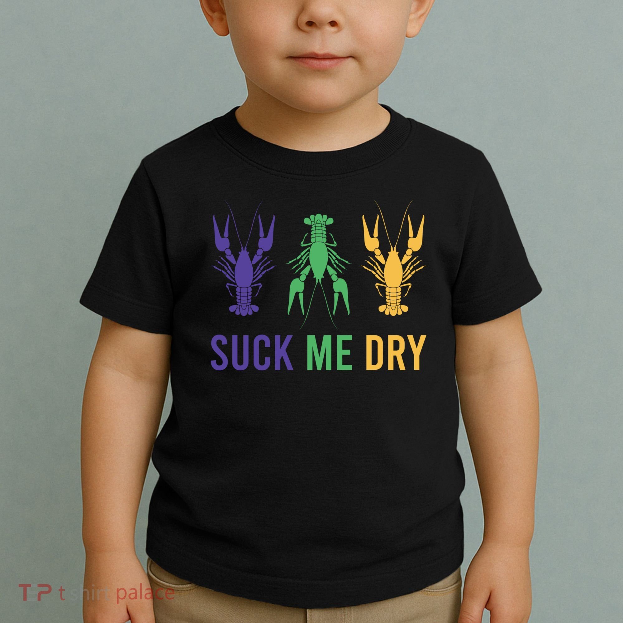 Funny Mardi Gras, Suck Me Dry, Mardi Gras Crawfish, Mardi Gras, Mardi Gras Toddler T-Shirt