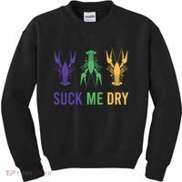 Funny Mardi Gras, Suck Me Dry, Mardi Gras Crawfish, Mardi Gras, Mardi Gras Kids Sweatshirt thumb 0