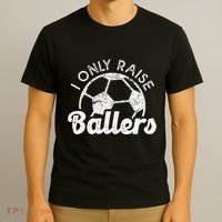 Soccer Mom Dad Mama I Only Raise Ballers Soccer Family T-Shirt thumb 3