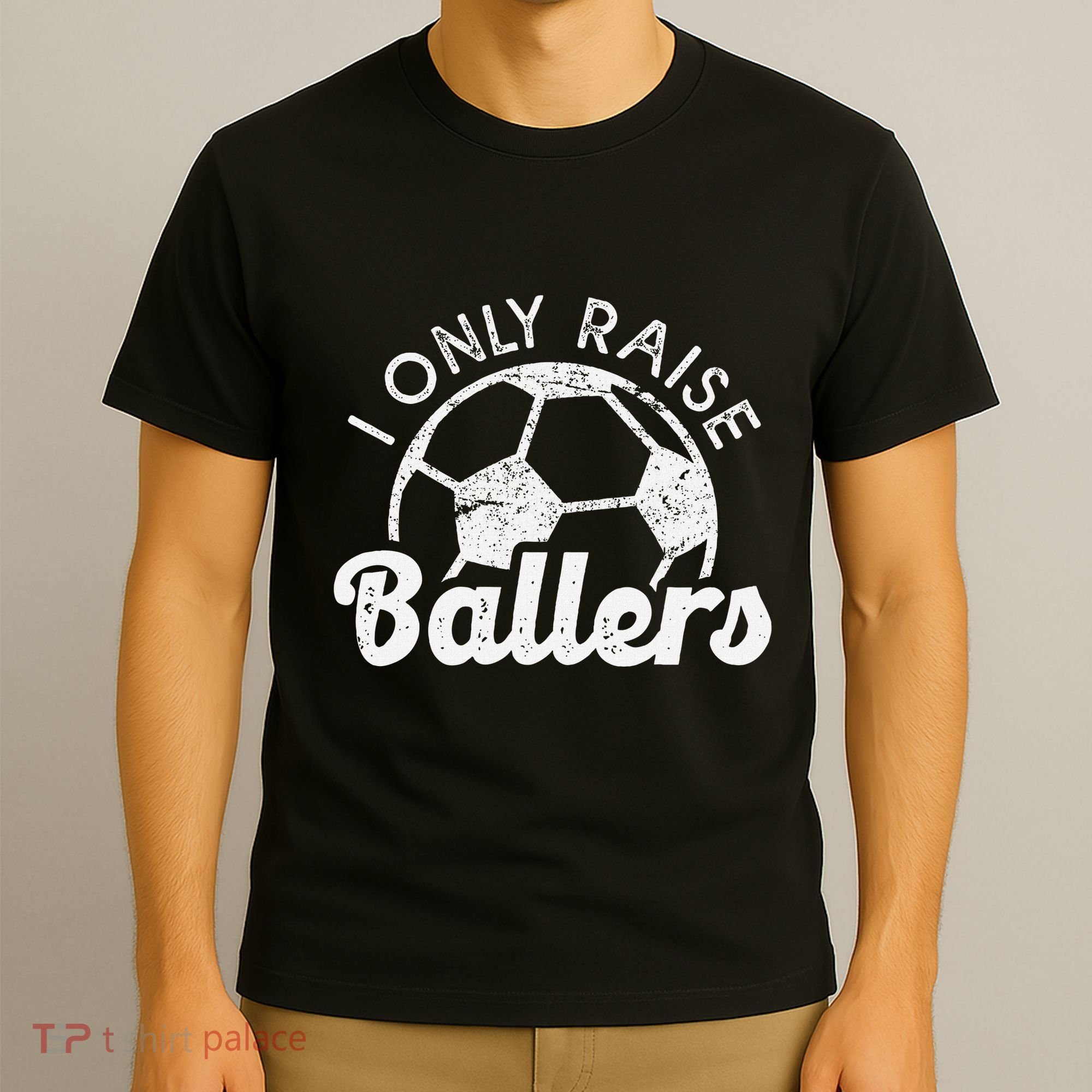 Soccer Mom Dad Mama I Only Raise Ballers Soccer Family T-Shirt