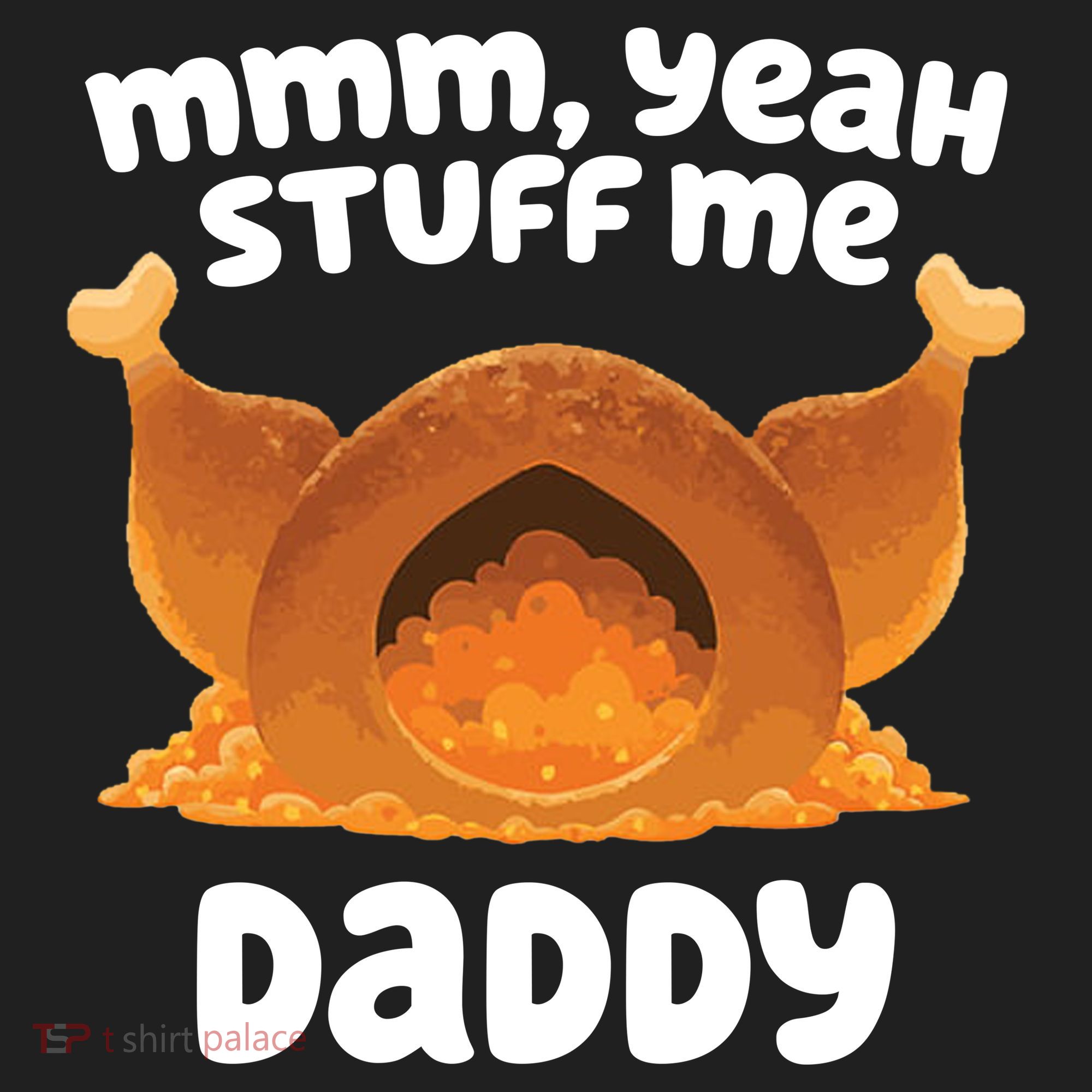 Stuff Me Daddy Funny Thanksgiving Turkey Tumbler