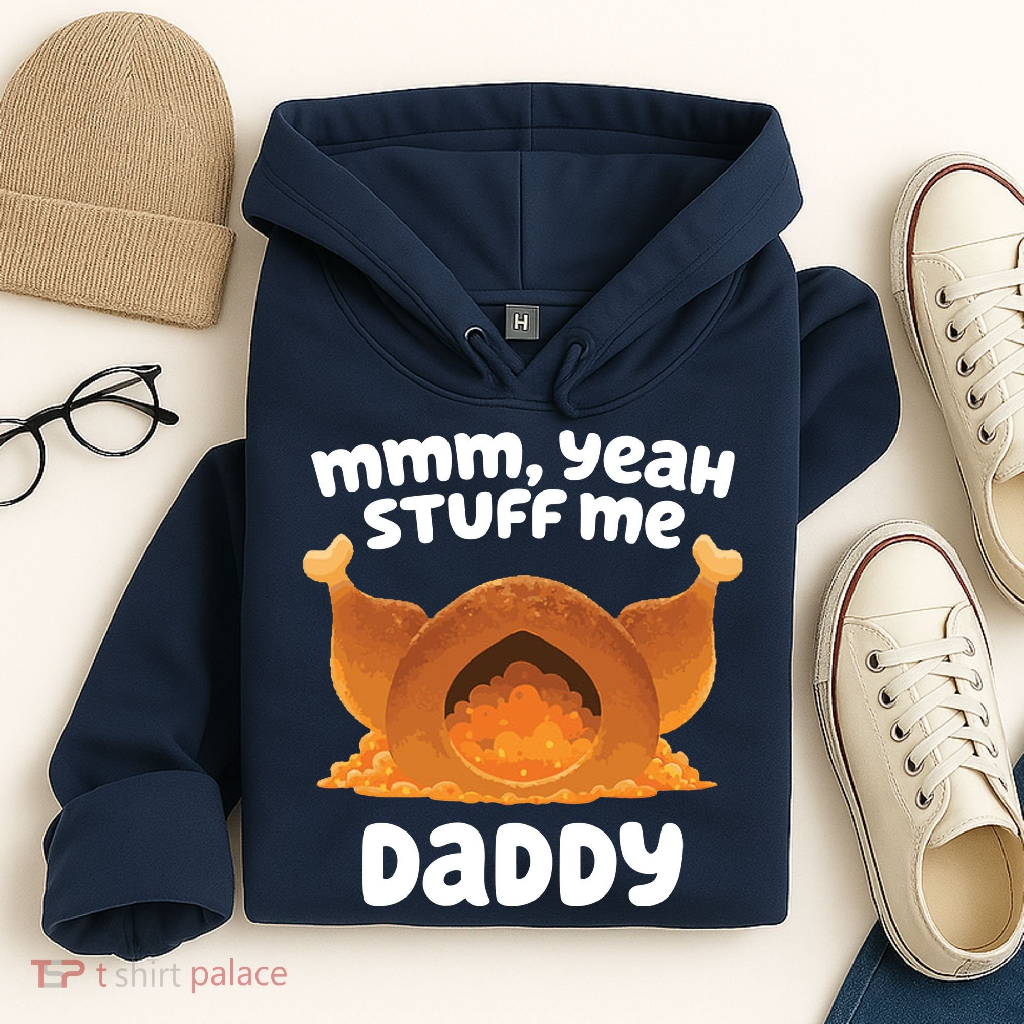 Stuff Me Daddy Funny Thanksgiving Turkey Hoodie