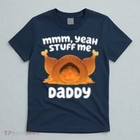 Stuff Me Daddy Funny Thanksgiving Turkey T-Shirt thumb 5