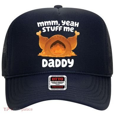 Stuff Me Daddy Funny Thanksgiving Turkey Hat