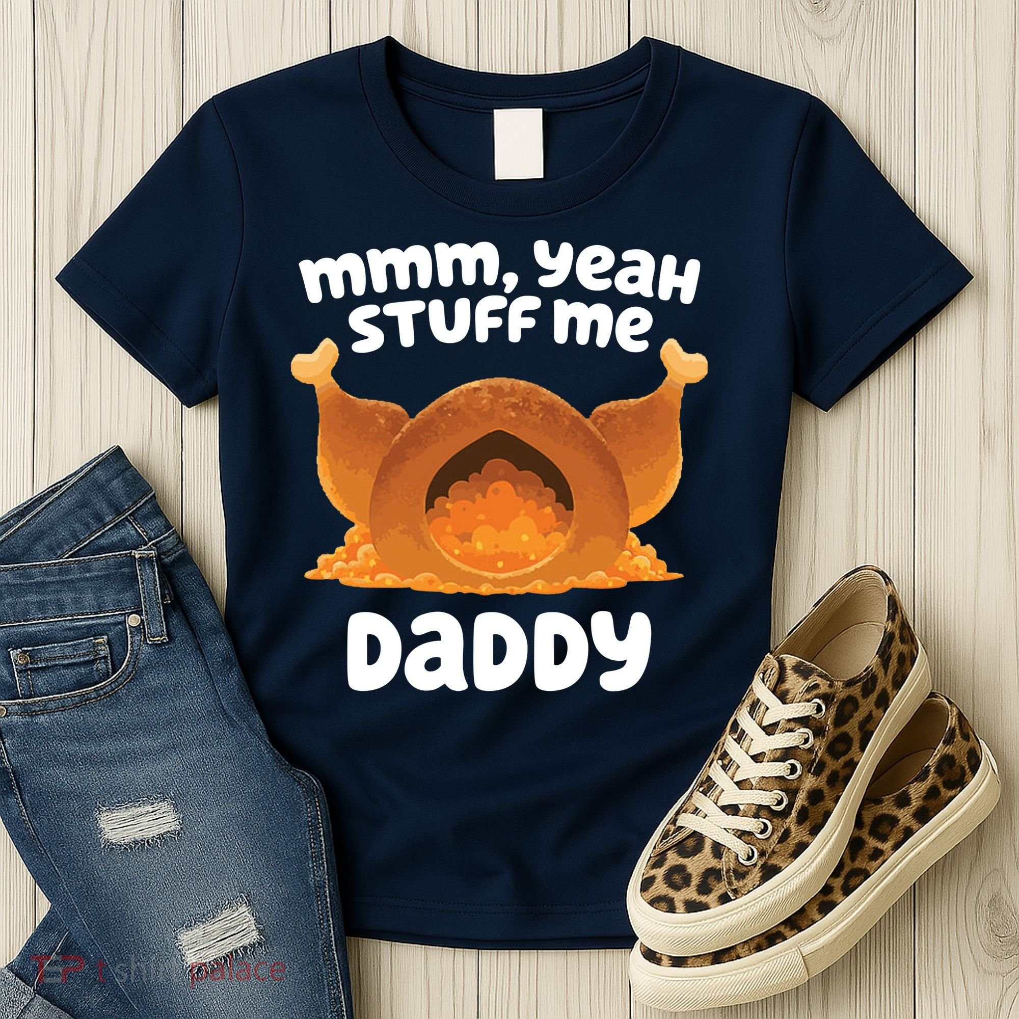 Stuff Me Daddy Funny Thanksgiving Turkey Women's T-Shirt