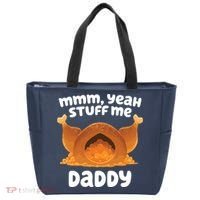 Stuff Me Daddy Funny Thanksgiving Turkey Tote Bag thumb 0