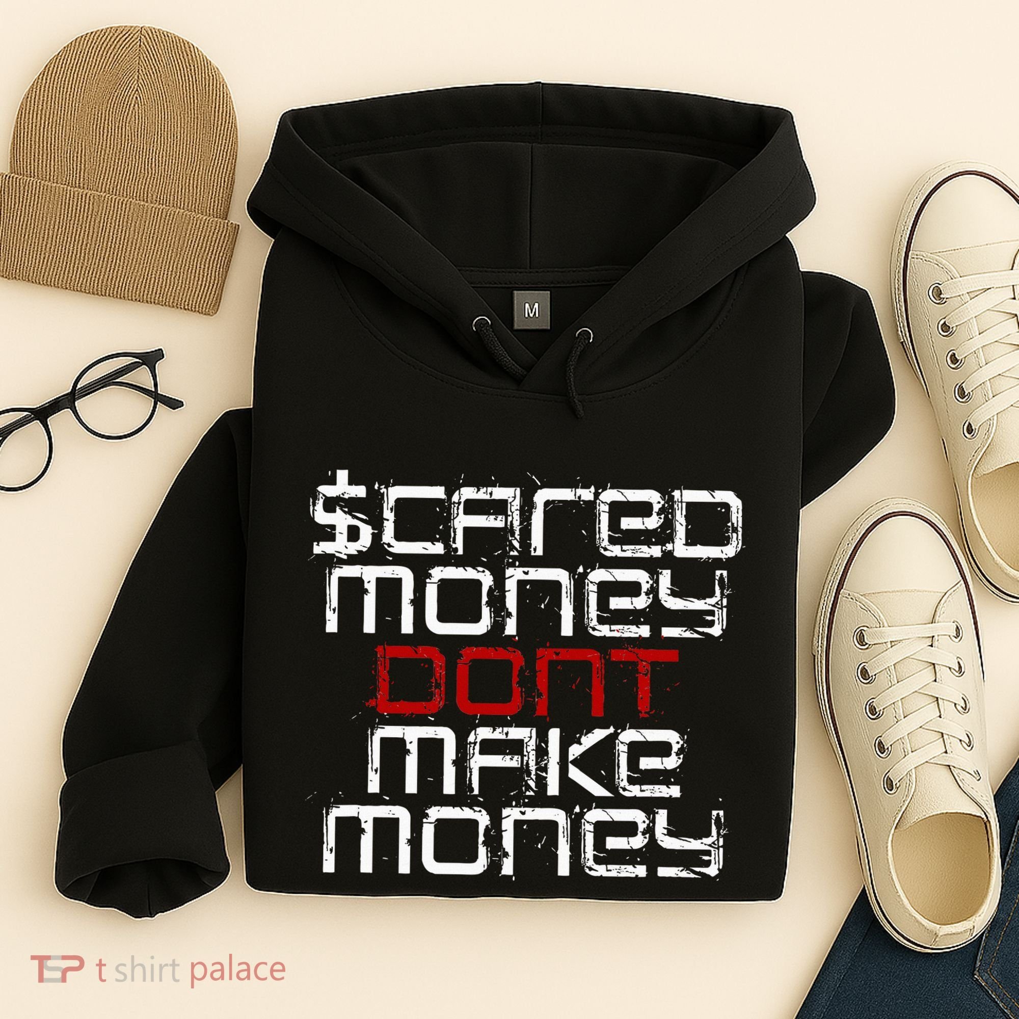 Scared Money Dont Make Money Hoodie
