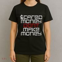 Scared Money Dont Make Money T-Shirt thumb 4