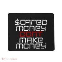 Scared Money Dont Make Money Mousepad thumb 0