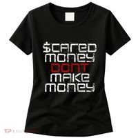 Scared Money Dont Make Money Women's T-Shirt thumb 0
