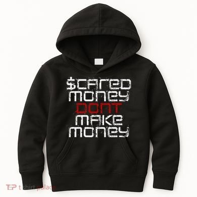 Scared Money Dont Make Money Kids Hoodie