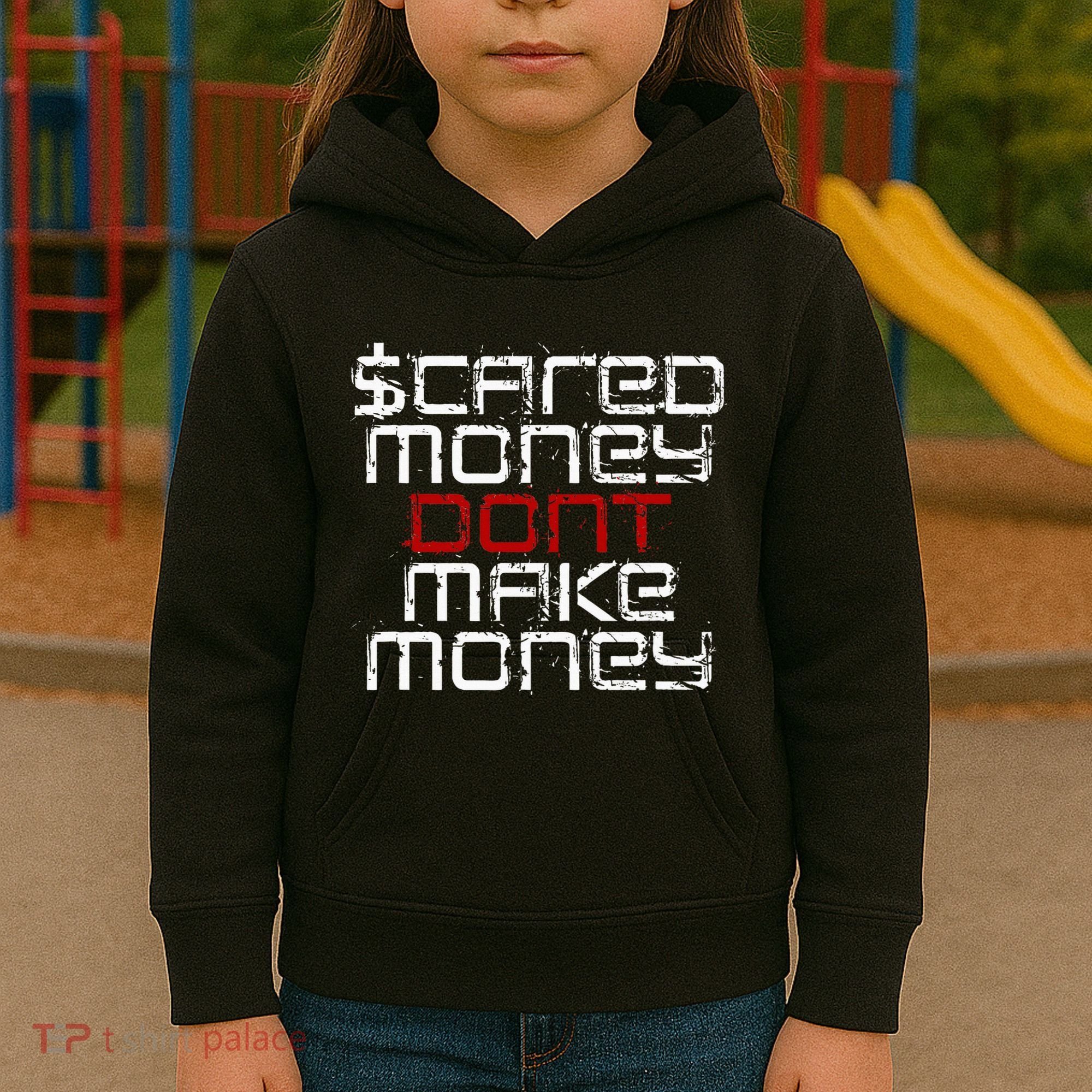 Scared Money Dont Make Money Kids Hoodie