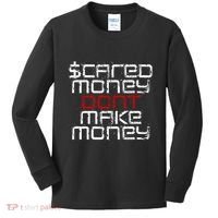 Scared Money Dont Make Money Kids Long Sleeve Shirt thumb 0