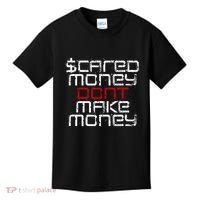 Scared Money Dont Make Money Kids T-Shirt thumb 0