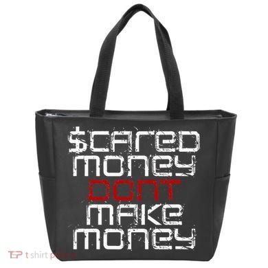 Scared Money Dont Make Money Tote Bag
