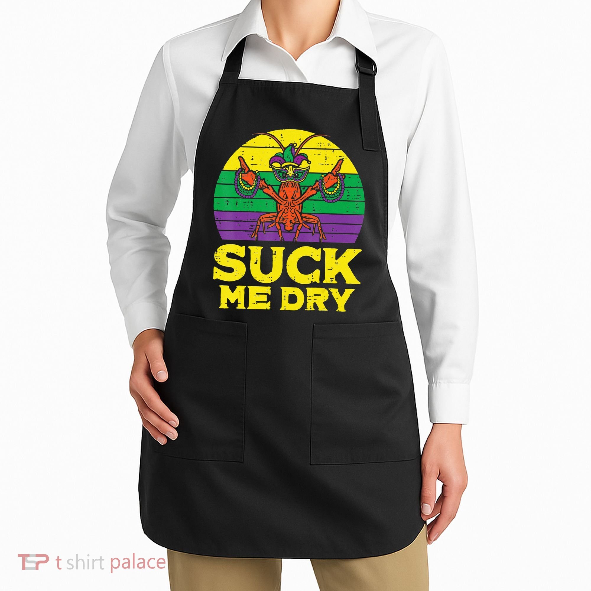 Suck Me Dry Crawfish Retro Mardi Gras Apron