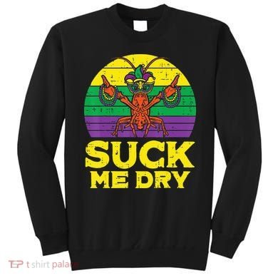 Suck Me Dry Crawfish Retro Mardi Gras Sweatshirt