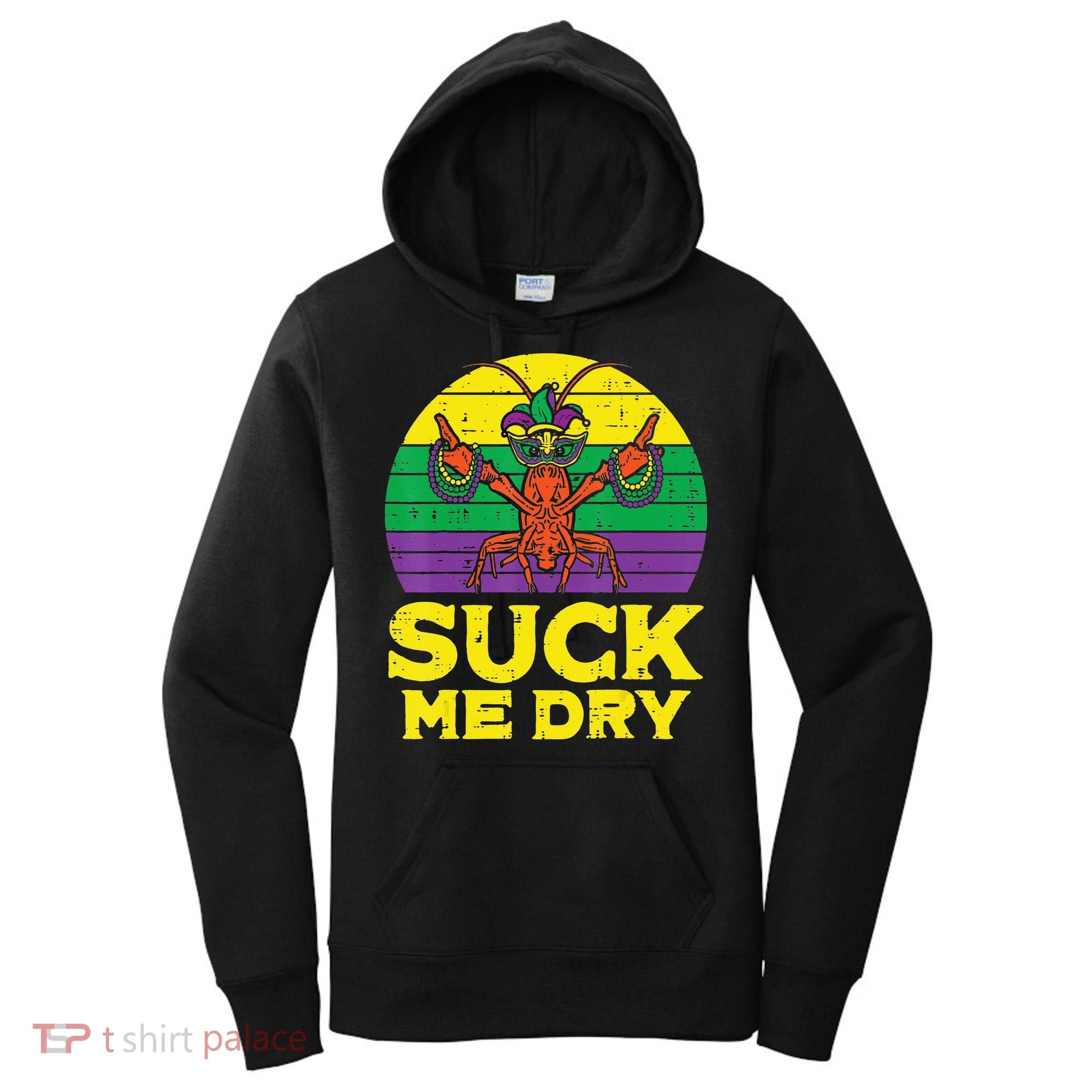 Suck Me Dry Crawfish Retro Mardi Gras Women's Hoodie