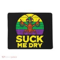 Suck Me Dry Crawfish Retro Mardi Gras Mousepad thumb 0