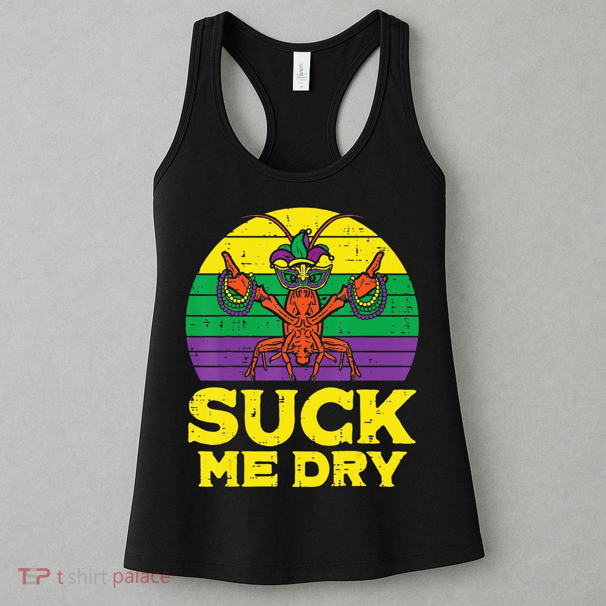 Suck Me Dry Crawfish Retro Mardi Gras Women's Tank Top
