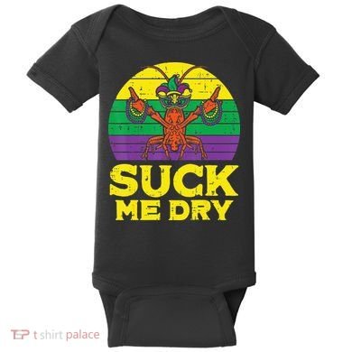 Suck Me Dry Crawfish Retro Mardi Gras Baby Bodysuit