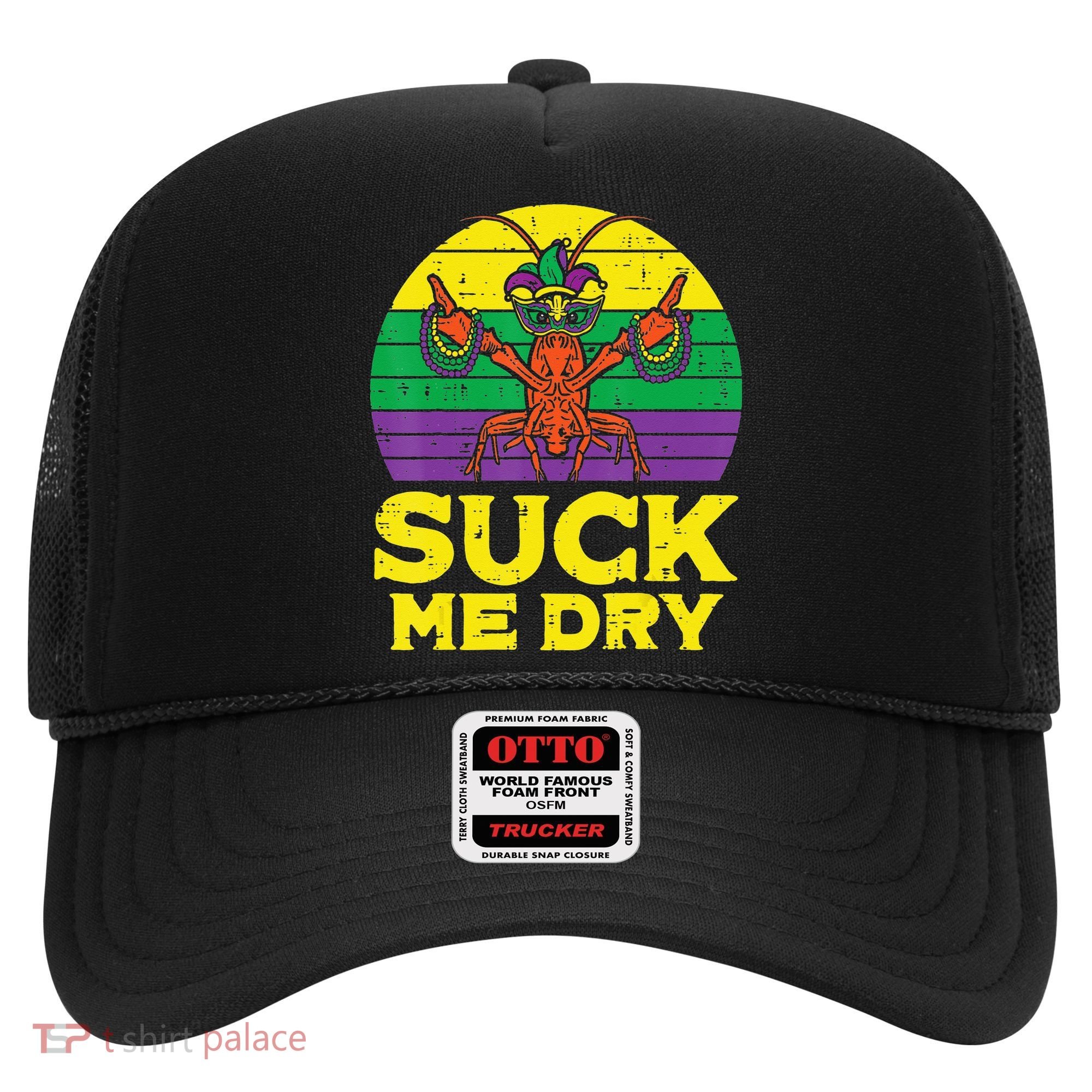 Suck Me Dry Crawfish Retro Mardi Gras Hat