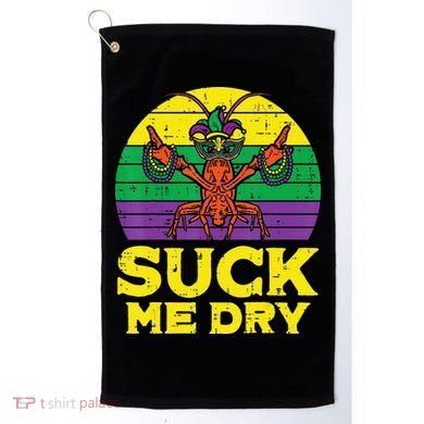 Suck Me Dry Crawfish Retro Mardi Gras Golf Towel