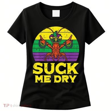Suck Me Dry Crawfish Retro Mardi Gras Women's T-Shirt