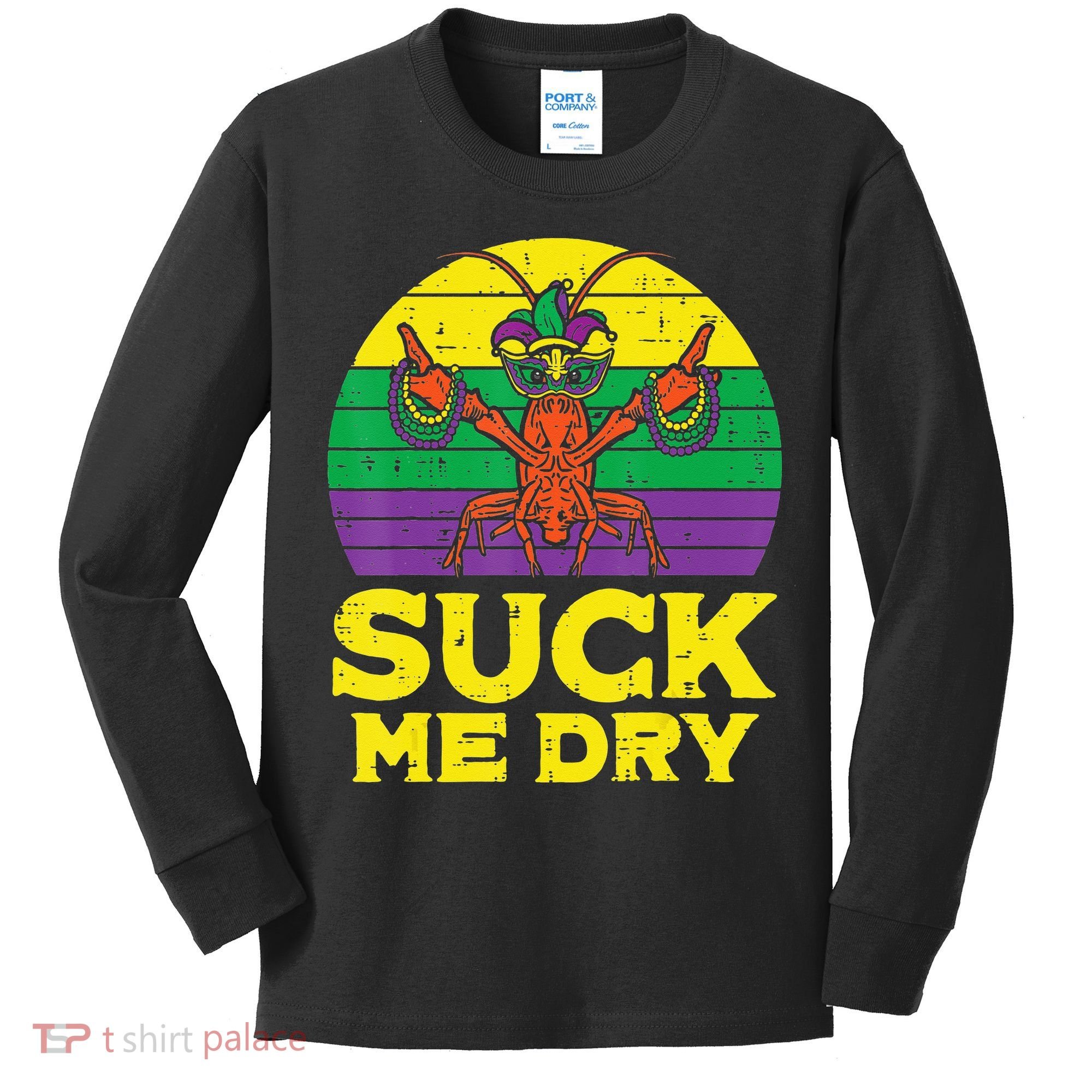 Suck Me Dry Crawfish Retro Mardi Gras Kids Long Sleeve Shirt