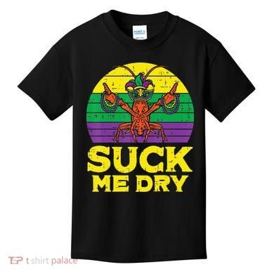 Suck Me Dry Crawfish Retro Mardi Gras Kids T-Shirt