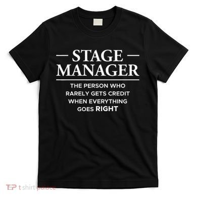 Stage Manager Definition Backstage Stage Crew T-Shirt