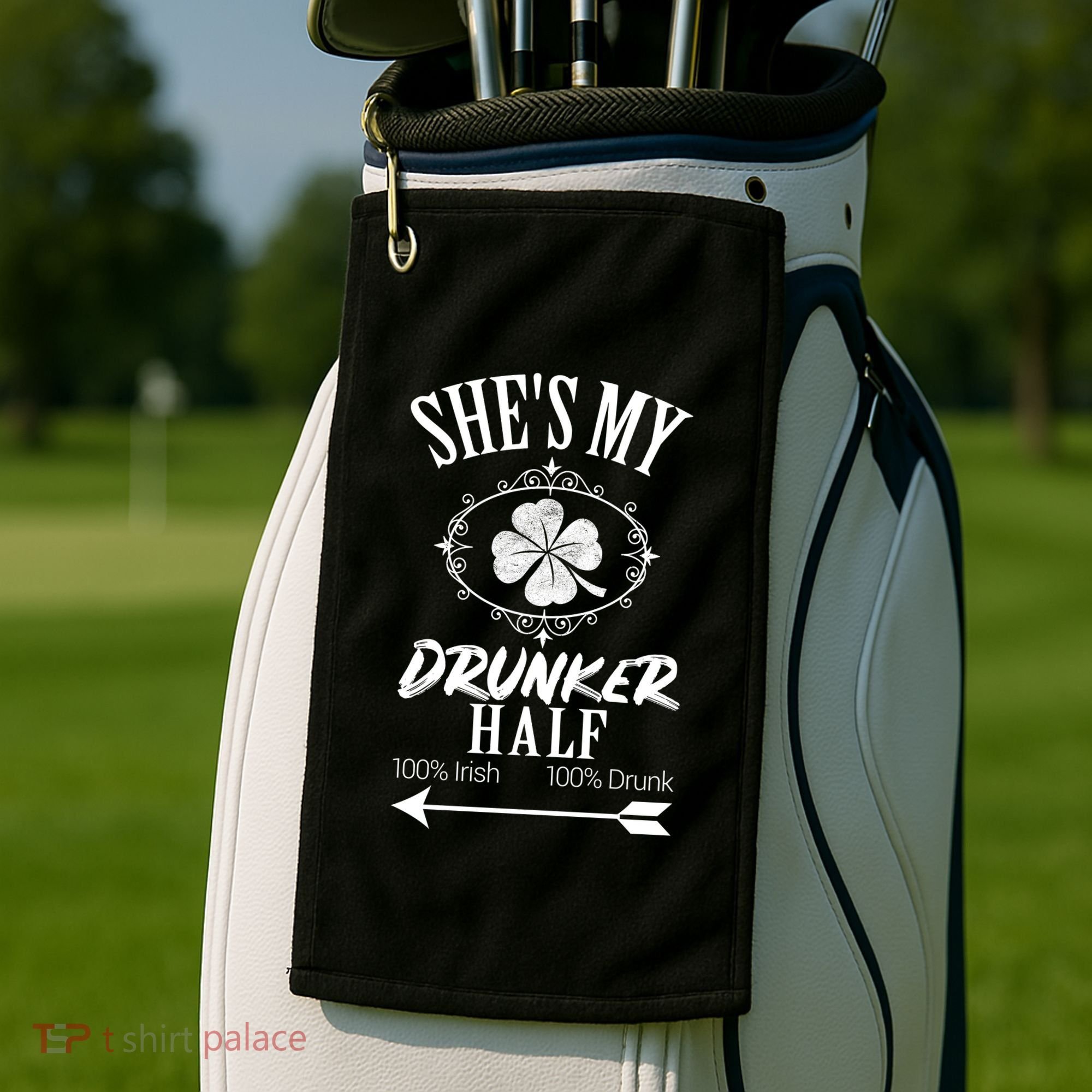SheS My Drunker Half St Patricks Day Matching Couple Golf Towel