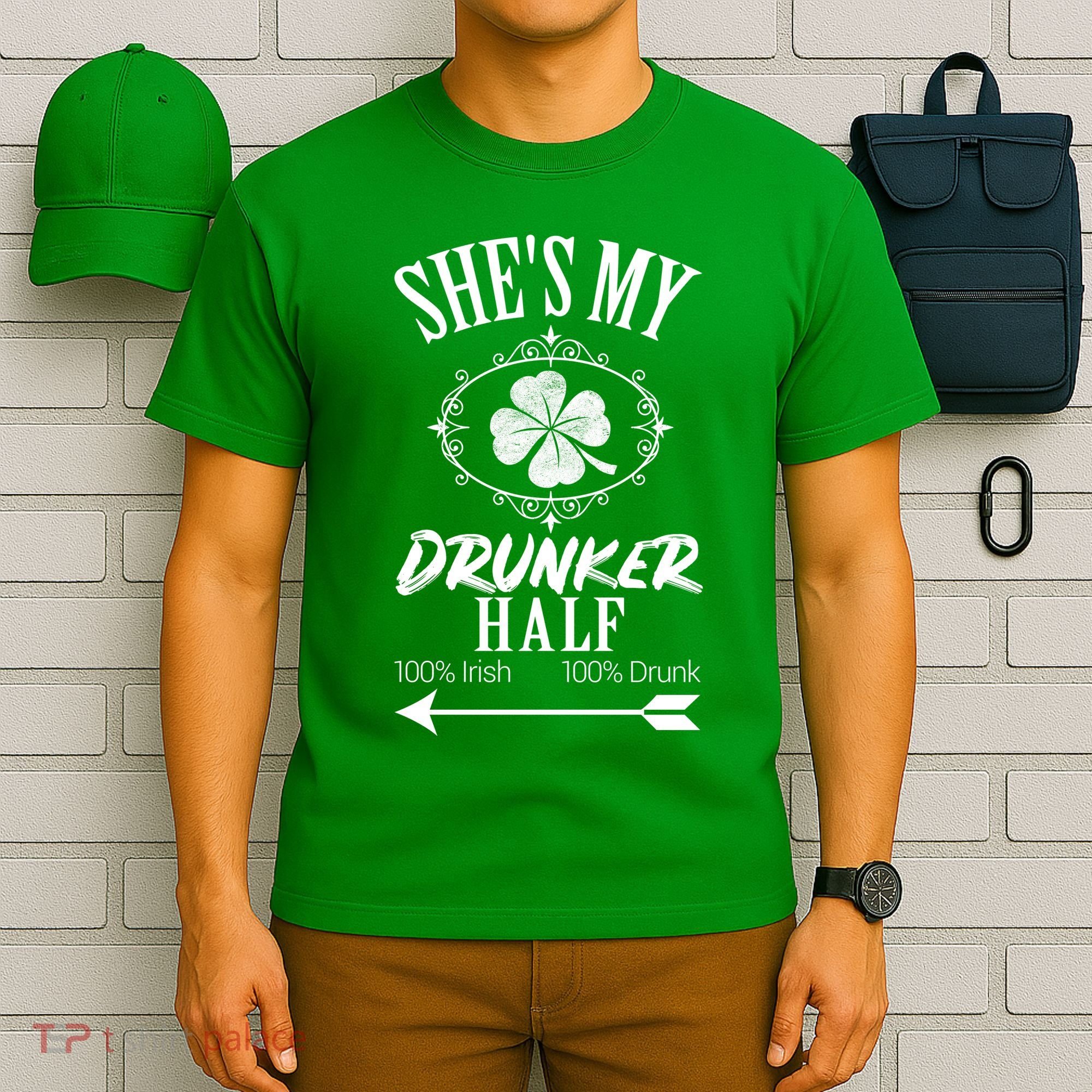 SheS My Drunker Half St Patricks Day Matching Couple T-Shirt