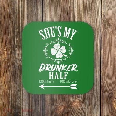 SheS My Drunker Half St Patricks Day Matching Couple Coaster