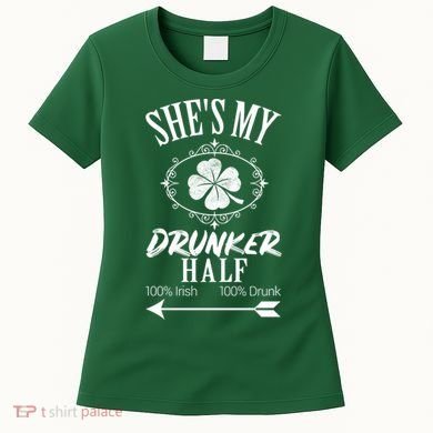 SheS My Drunker Half St Patricks Day Matching Couple Women's T-Shirt